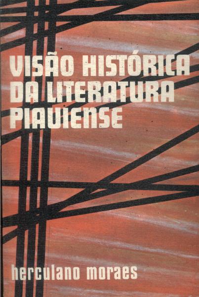 Visão Histórica Da Literatura Piauiense