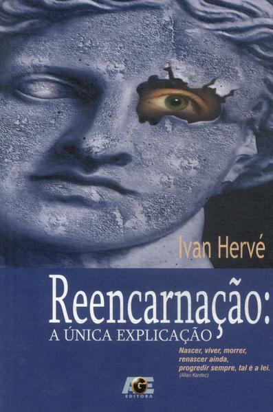 Reencarnação: A Única Explicação