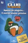 Club Penguin: Aquela Do Pinguim... E Outras Piadas Geladas