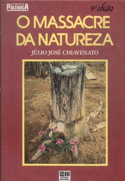 O Massacre Da Natureza