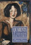 Quarenta: A Idade Da Loba