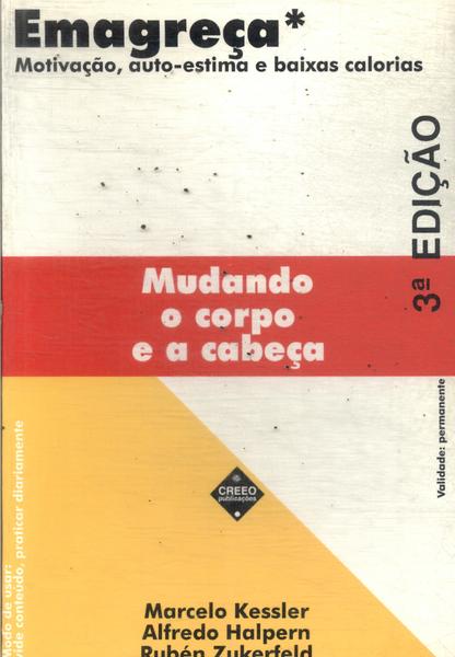 Emagreça: Mudando O Corpo E A Cabeça