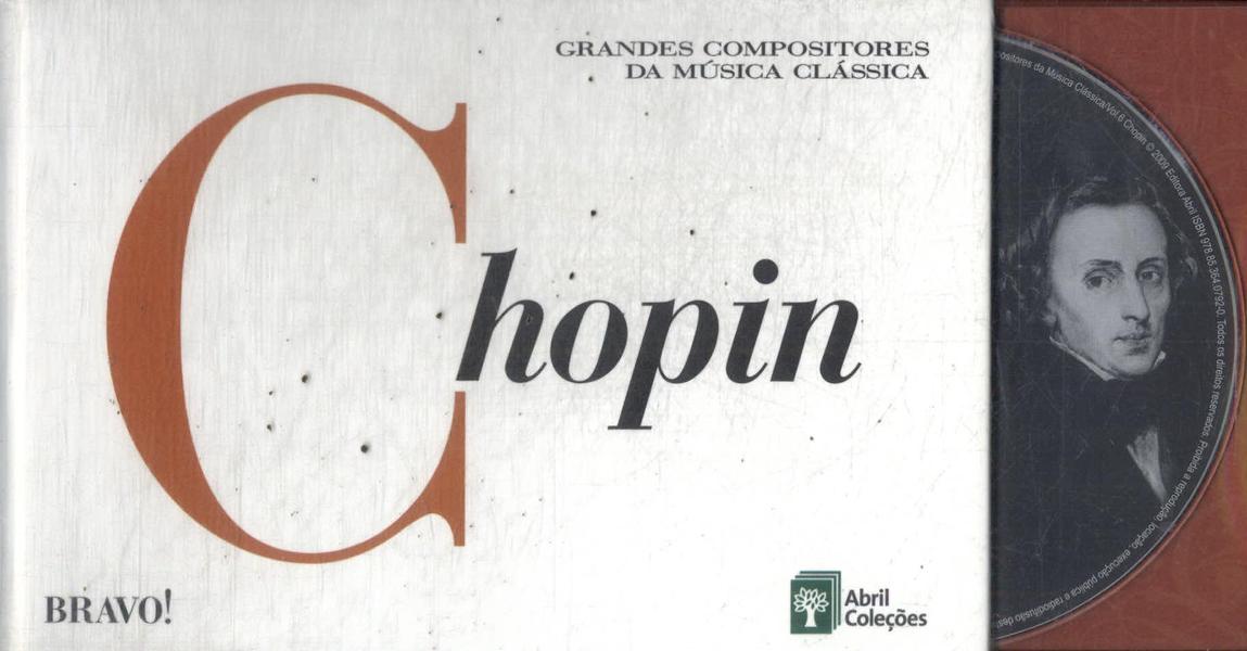 Grandes Compositores Da Música Clássica: Chopin (Inclui Cd)
