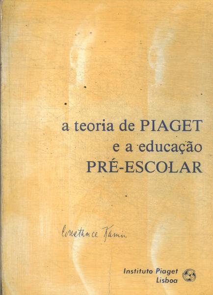A Teoria De Piaget E A Educação Pré-escolar