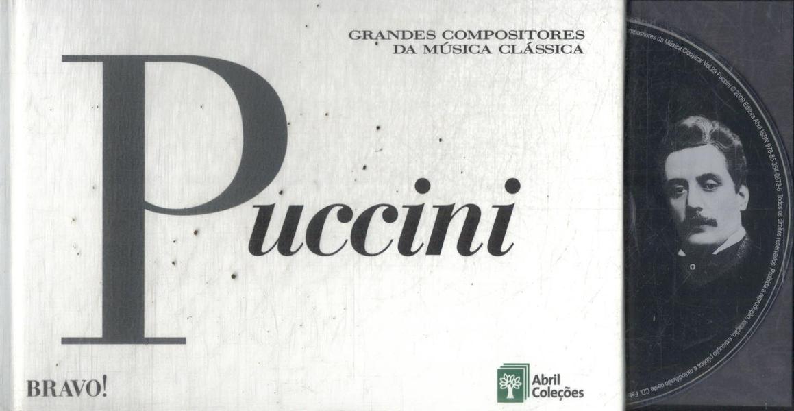Grandes Compositores Da Música Clássica: Puccini (Inclui Cd)