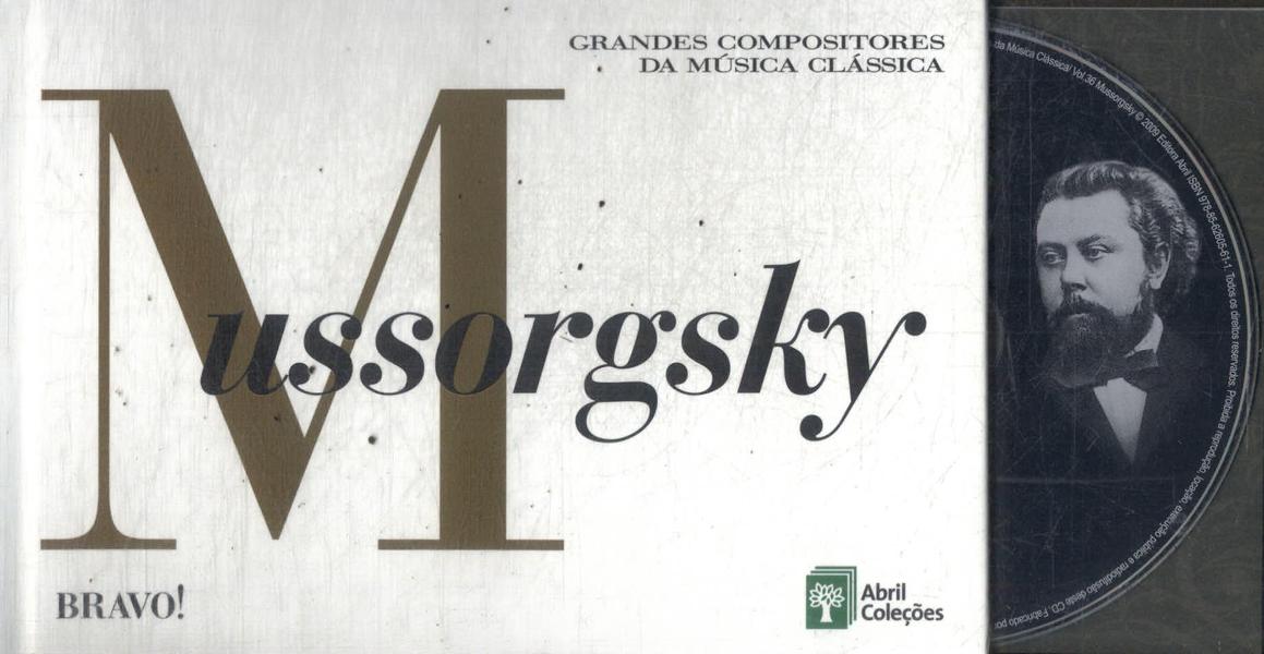 Grandes Compositores Da Música Clássica: Mussorgsky (Inclui Cd)