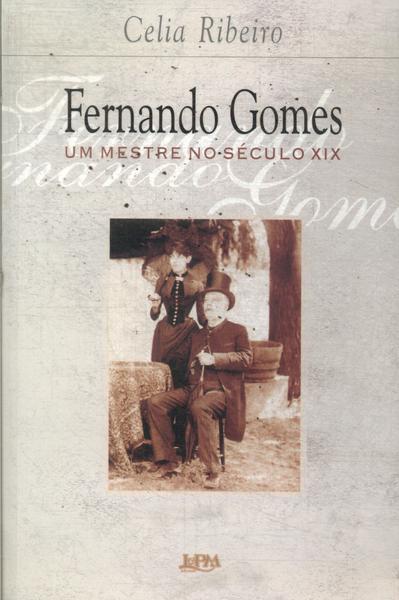 Fernando Gomes: Um Mestre No Século Xix