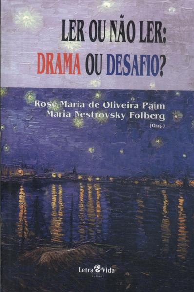 Ler Ou Não Ler: Drama Ou Desafio?