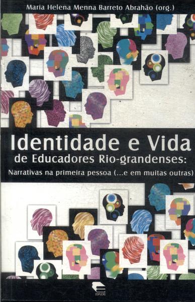 Identidade E Vida De Educadores Rio - Grandenses