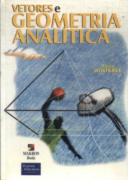 Vetores E Geometria Analítica (2000)