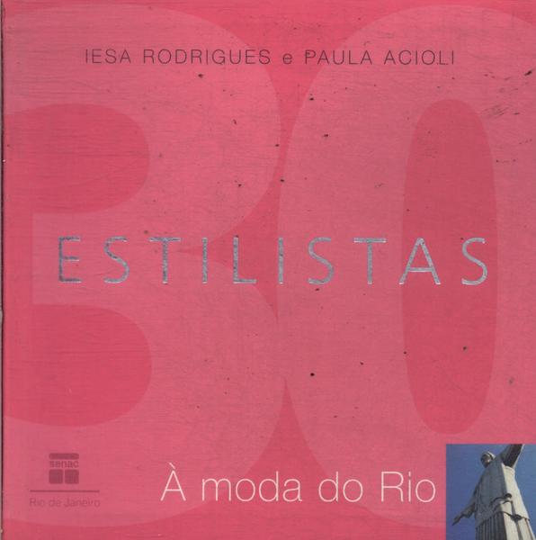 30 Estilistas: À Moda Do Rio