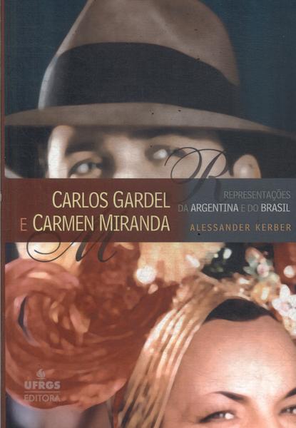 Carlos Gardel E Carmen Miranda