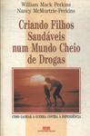 Criando Filhos Saudáveis Num Mundo Cheio De Drogas