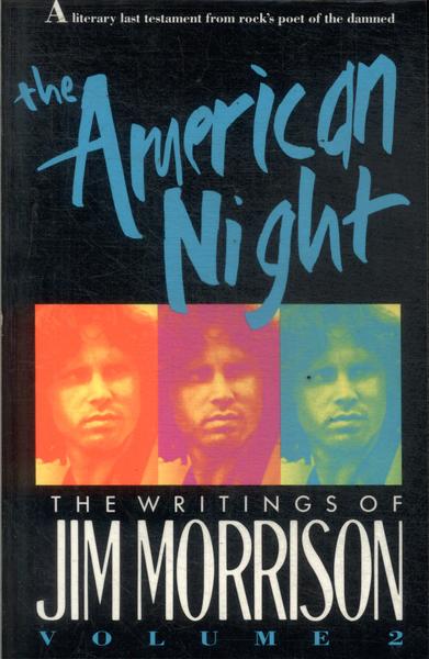 The American Night: The Writings Of Jim Morrison Vol 2