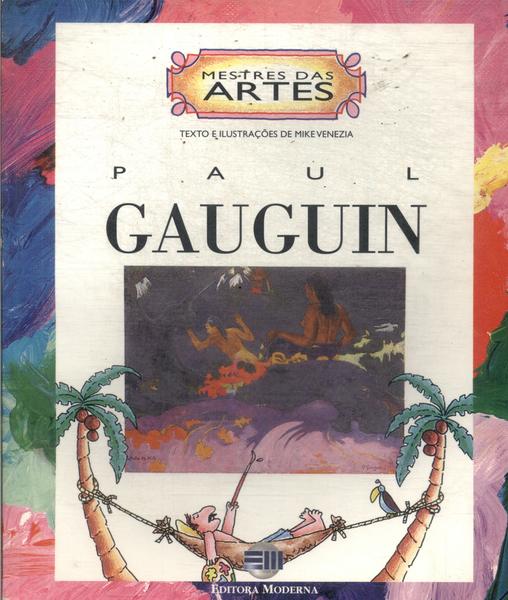 Mestres Das Artes: Paul Gauguin