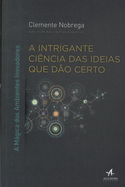 A Intrigante Ciência Das Ideias Que Dão Certo