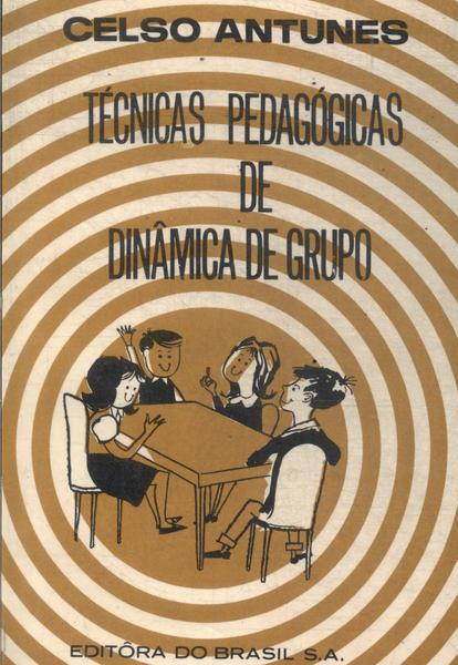 Técnicas Pedagógicas De Dinâmica De Grupo