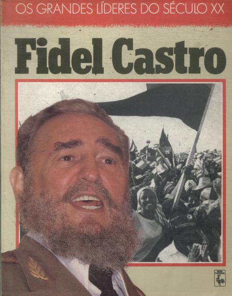 Os Grandes Líderes: Fidel Castro