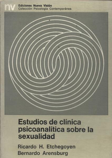 Estudios De Clínica Psicoanalítica Sobre La Sexualidad