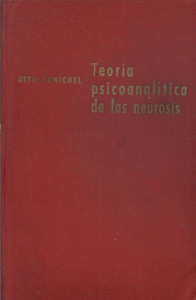 Teoría Psicoanalítica De Las Neurosis
