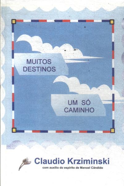 Muitos Destinos, Um Só Caminho