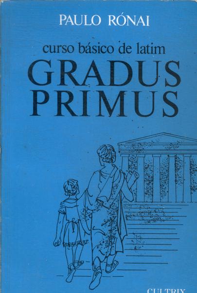 Gradus Primus: Curso Básico De Latim Vol 1