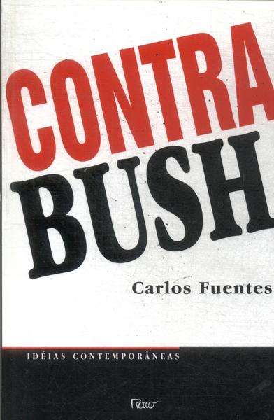 Contra Bush