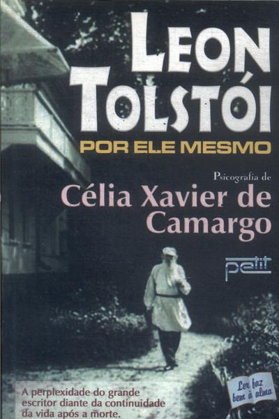 Leon Tolstói, Por Ele Mesmo