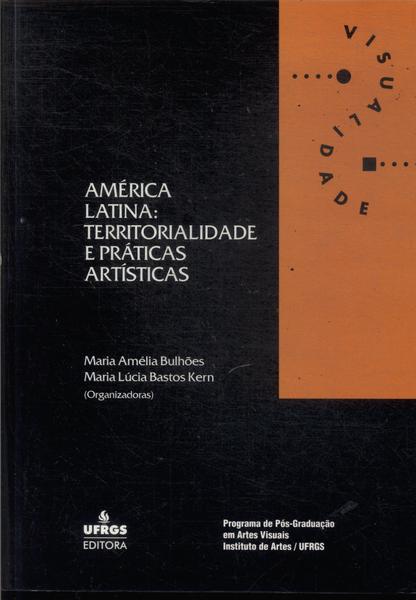 América Latina: Territorialidade E Prática Artísticas
