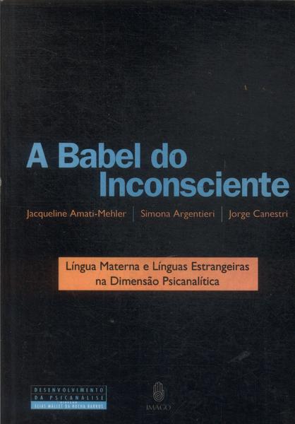 A Babel Do Inconsciente