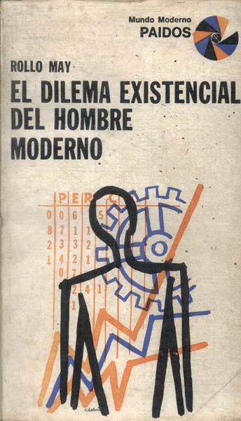 El Dilema Existencial Del Hombre Moderno