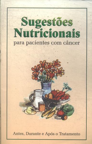 Sugestões Nutricionais Para Pacientes Com Câncer