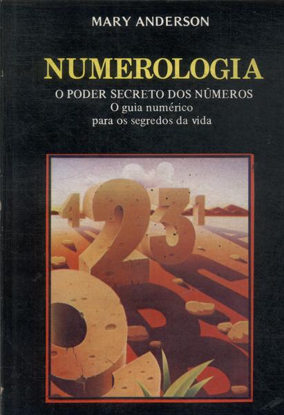 Numerologia: O Poder Secreto Dos Números