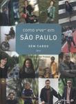 Como Viver Em São Paulo Sem Carro