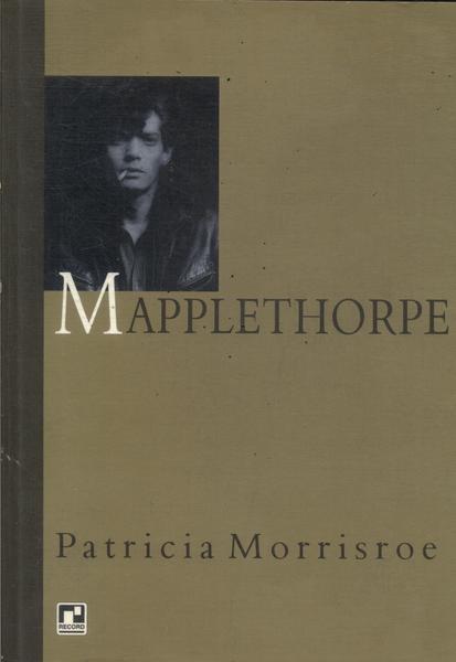 Mapplethorpe: Uma Biografia