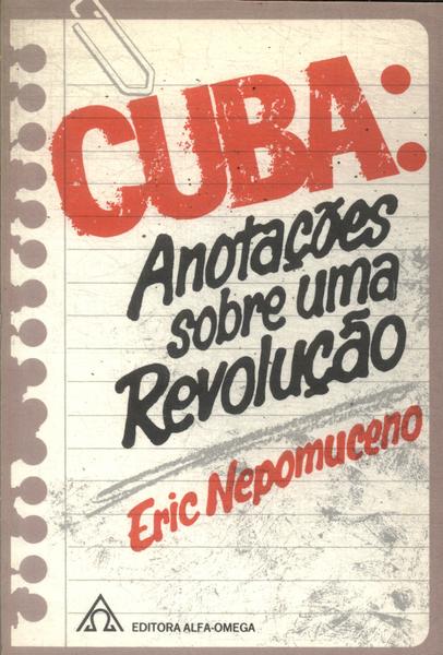 Cuba: Anotações Sobre Uma Revolução