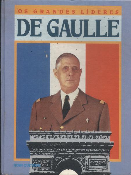 Os Grandes Líderes: De Gaulle