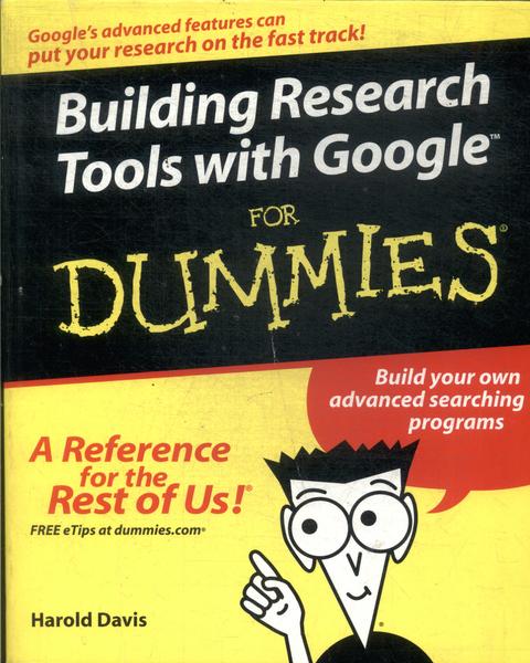 Building Research Tools With Google For Dummies