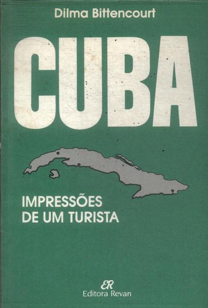 Cuba: Impressões De Um Turista