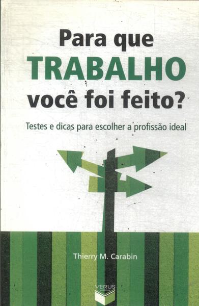 Para Que Trabalho Você Foi Feito?