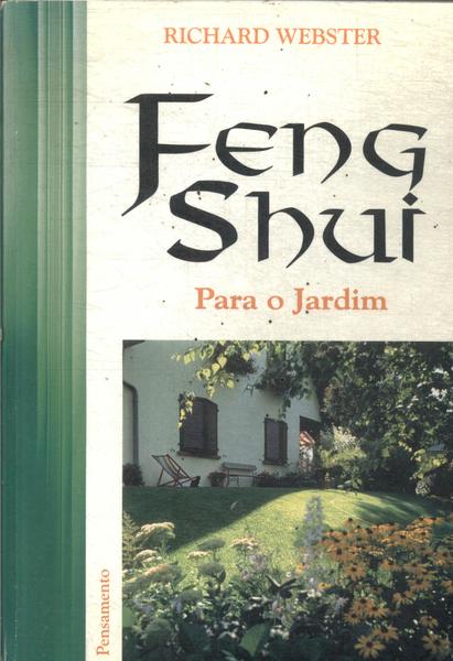 Feng Shui: Para O Jardim