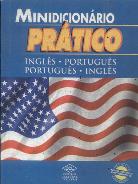 Minidicionário Prático Inglês-português Português-inglês (2010)