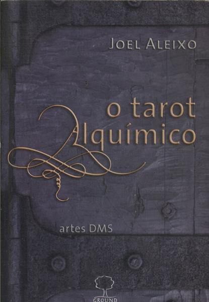 O Tarot Alquímico (não Inclui Cartas)