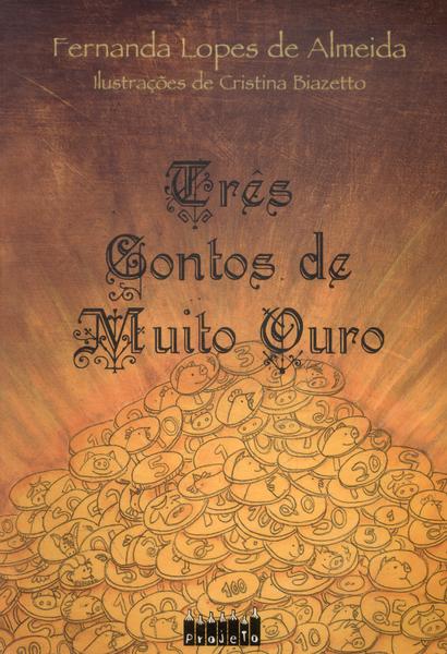 Três Contos De Muito Ouro