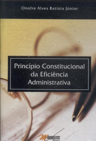 Princípio Constitucional Da Eficiência Administrativa (2004)