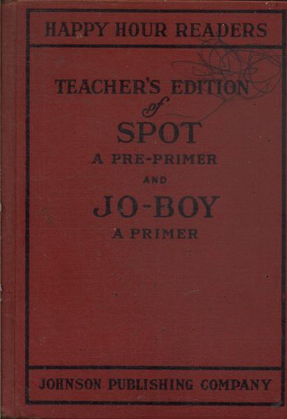 Teacher's Guide Of Spot, A Pre-primer And Jo-boy, A Primer