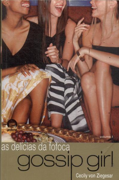 Gossip Girl: As Delícias Da Fofoca