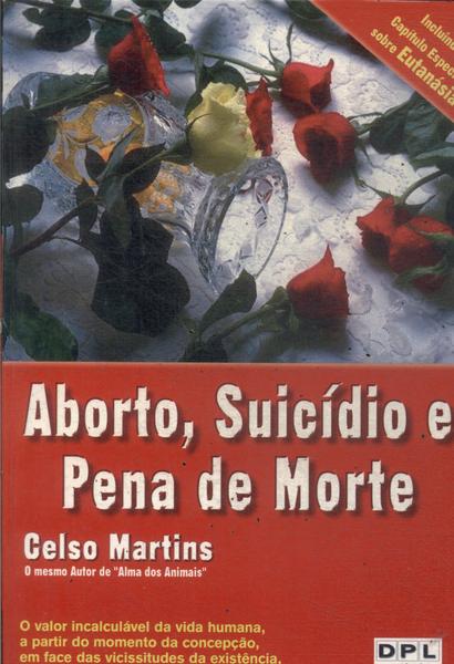 Aborto, Suicídio E Pena De Morte