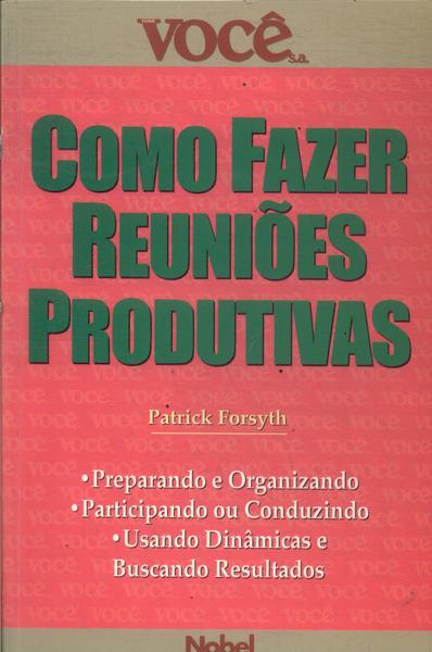 Como Fazer Reuniões Produtivas