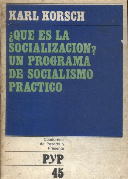 Que Es La Socializacion? Un Programa De Socialismo Practico